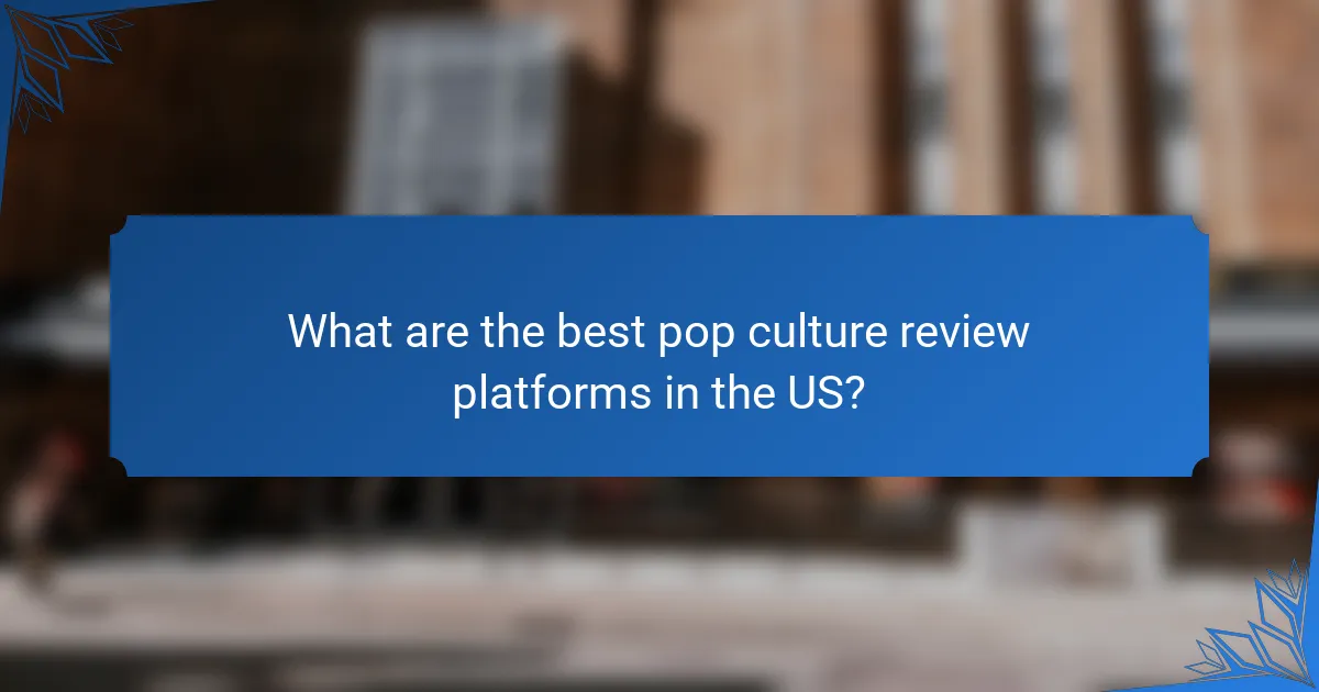 What are the best pop culture review platforms in the US?