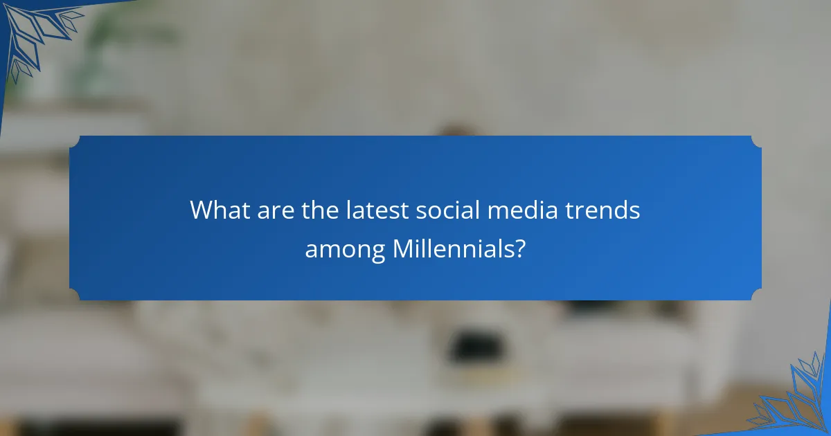 What are the latest social media trends among Millennials?